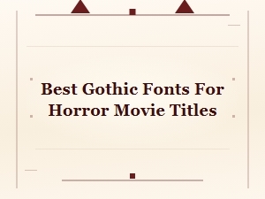 Best Gothic Fonts for Horror Movie Titles