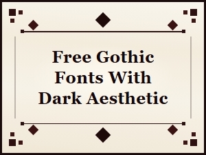 Free Gothic Fonts with Dark Aesthetic