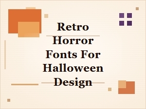 Retro Horror Fonts for Halloween Design