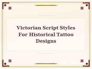 Victorian Script Styles for Historical Tattoo Designs